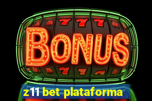 z11 bet plataforma